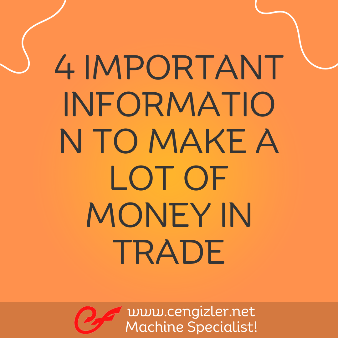 1 four important information to make a lot of money in trade